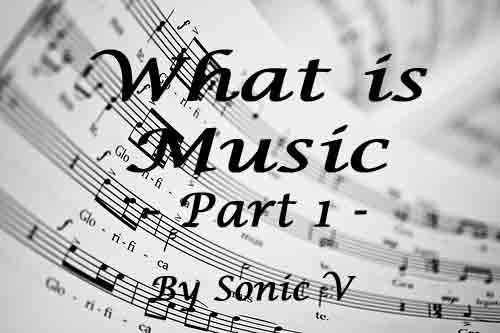 What is Music - Part 1